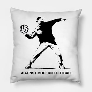 Against Modern Football Pillow