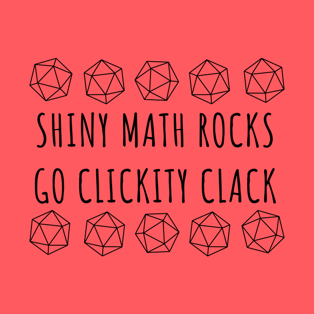 Shiny Math Rocks - Nerdy Dice Humor by Side Quest Studios