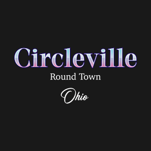 Circleville Round Town T-Shirt