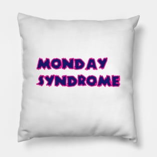 monday syndrome Pillow