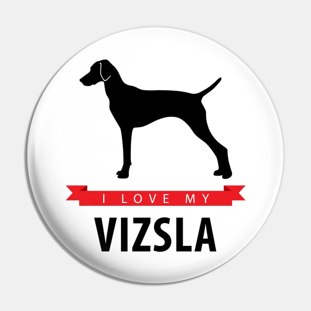 I Love My Vizsla Pin by millersye