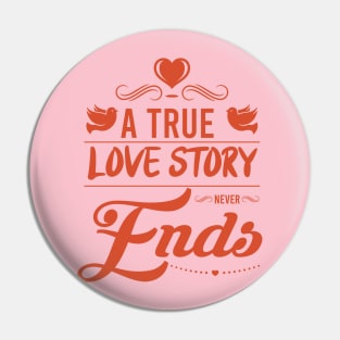 a true love story never ends Pin