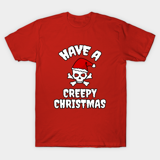 Discover Have A Creepy Christmas - Ugly Christmas Sweater - T-Shirt