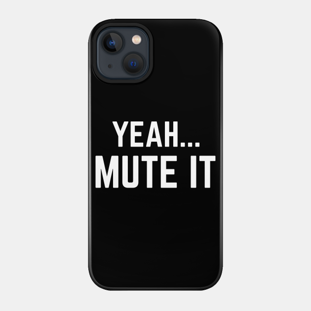 Yeah Mute It Lukas Gage Audition Funny - Lukas Gage - Phone Case