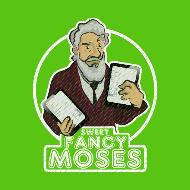 Sweet Fancy Moses by amodesigns