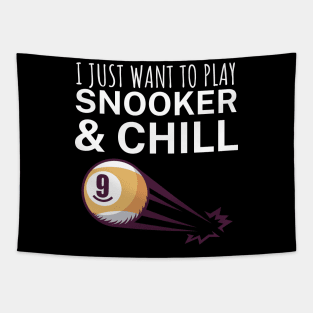 I just want to play snooker and chill Tapestry