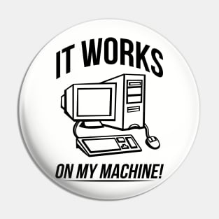 It works on my machine! Pin