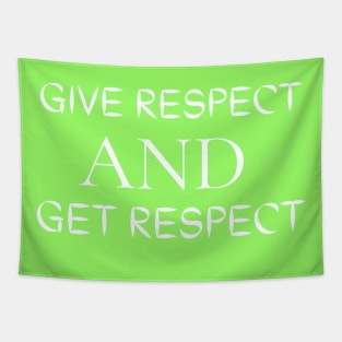 Give Respect And Get Respect Tapestry