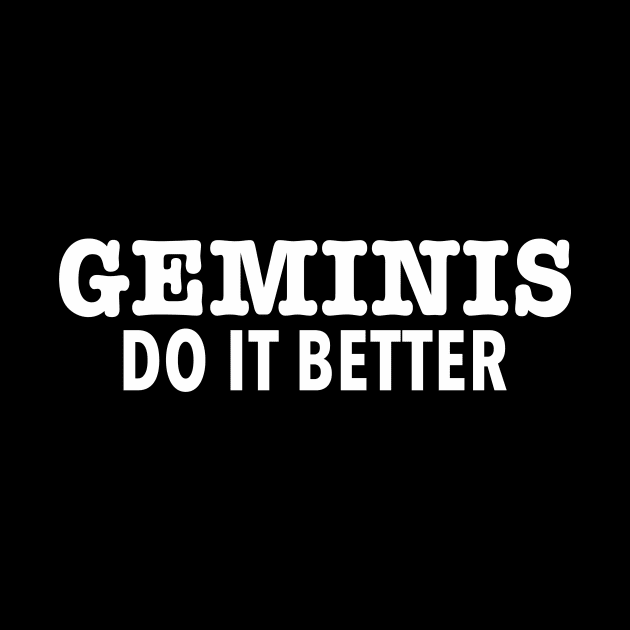 Geminis Do It Better by Darkstar Designs