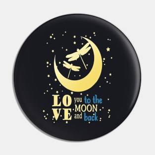 Love You To The Moon And Back Daughter Pin