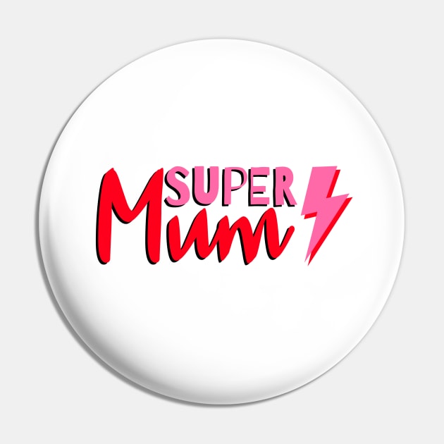 Super Mum, Word Art, Lightning Pin by OneThreeSix