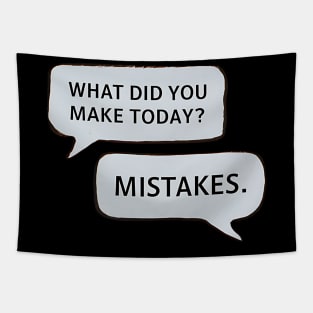 Mistakes | Funny T Shirt Design Tapestry