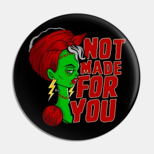 NOT made FOR YOU Pin
