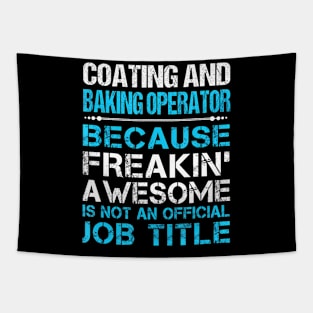 Coating And Baking Operator Freaking Awesome Tapestry