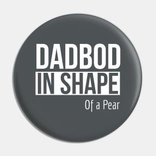 Dad Bod In Shape of A Pear Pin