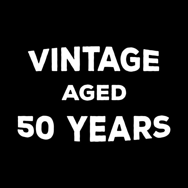 Funny 50th Birthday Gift For Men & Women - Vintage Aged 50 Years by AwesomeApparel