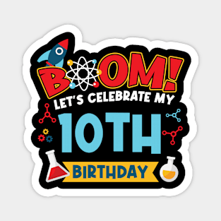 Boom Let's Celebrate My 10th Birthday Magnet