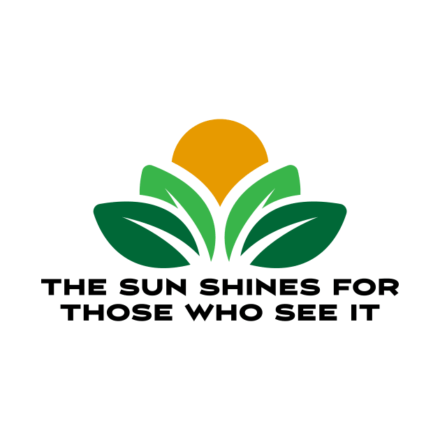 The sun shines for those who see it motivation quote by star trek fanart and more