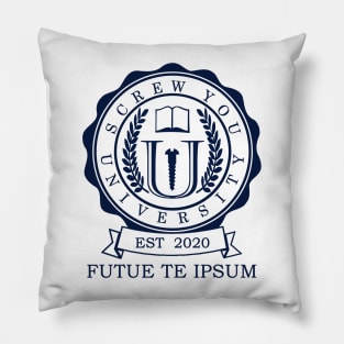 Screw You University Pillow