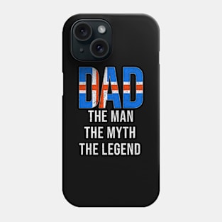 Icelandic Dad The Man The Myth The Legend - Gift for Icelandic Dad With Roots From Icelandic Phone Case