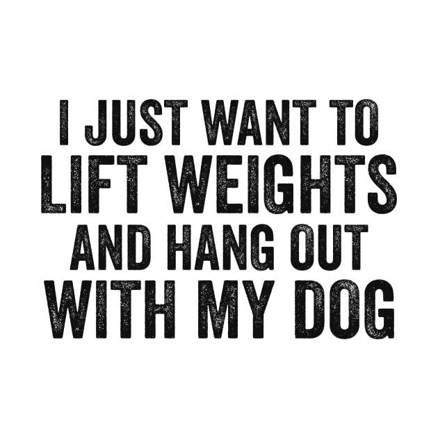 Lift Weights and Hang With My Dog | Workout Tanks or by Y2KSZN