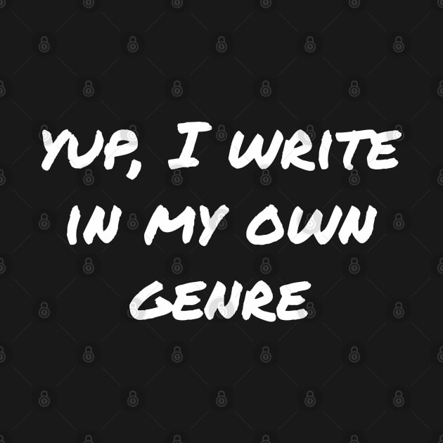 Yup, I write in my own genre by EpicEndeavours