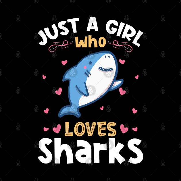 Shark Lover Just a Girl who Loves Sharks by aneisha