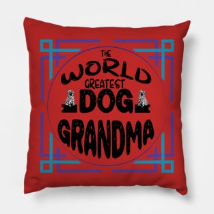 The World Greatest Dog Grandma Pillow