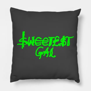 sweetest girl Pillow