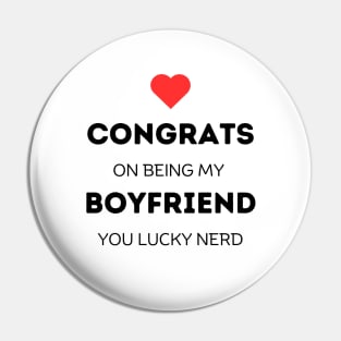 Congrats On Being My Boyfriend Pin