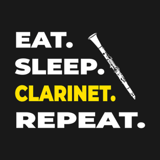 EAT SLEEP CLARINET REPEAT T-Shirt