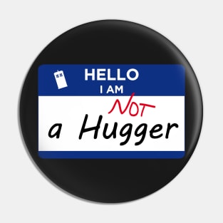 Not a hugger Pin