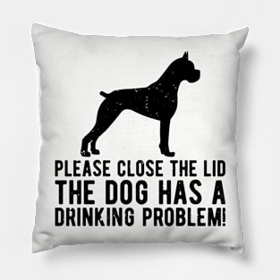 please close the lid the dog has a drinking problem! Pillow