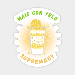 Mais con yelo supremacy filipino food Magnet