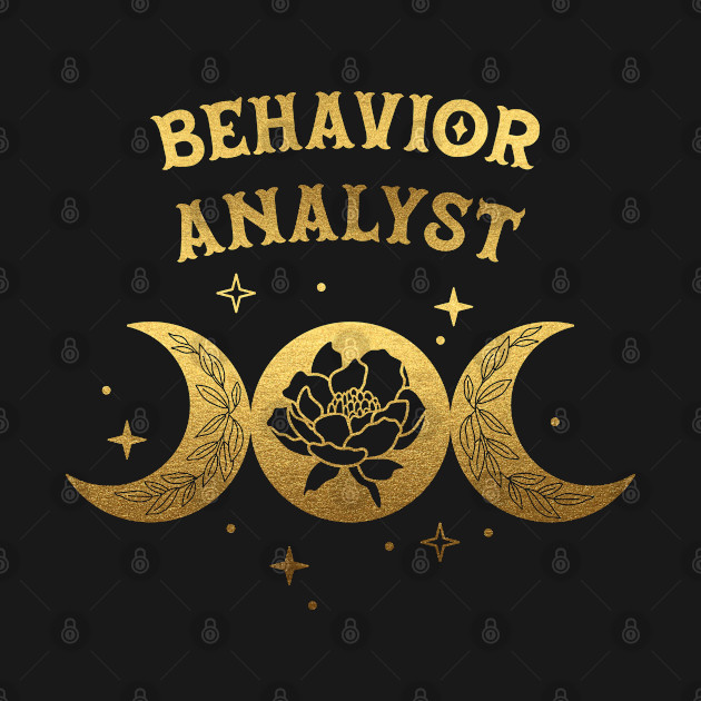 Behavior Analyst - Boho Moon & Wild Rose Golden Design by best-vibes-only