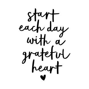 Start Each Day with a Grateful Heart T-Shirt