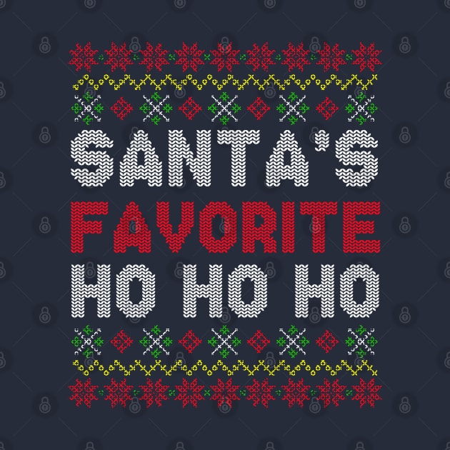 Santa's Favorite Ho Ho Ho Ugly Christmas Sweater by E