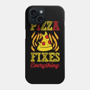 Pizza Fixes Everything Phone Case