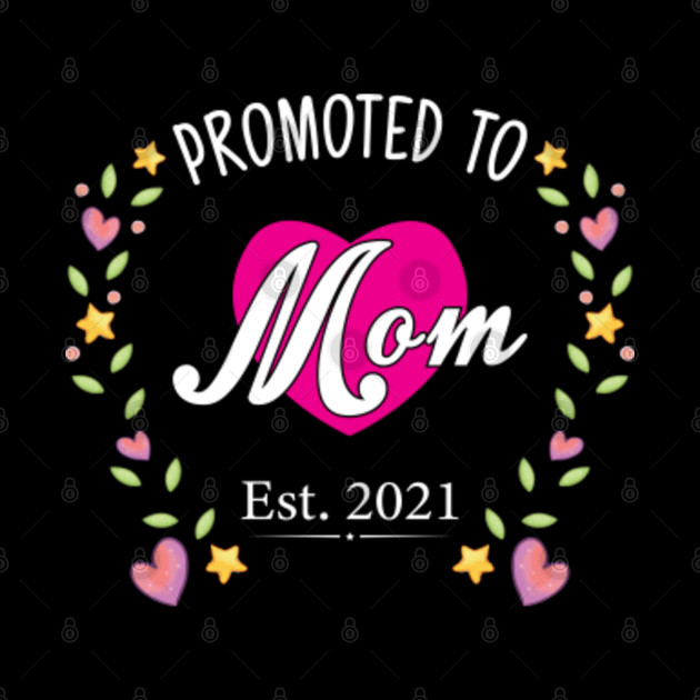 Promoted To Mom Est 2021 Mommy Pregnancy Announcement ...