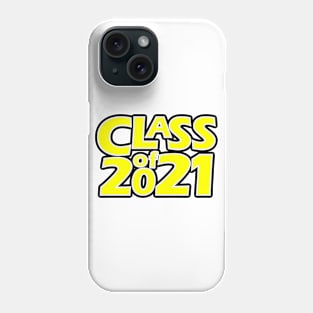 Grad Class of 2021 Phone Case