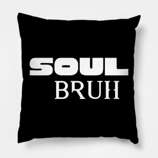 Soul Bruh Pillow