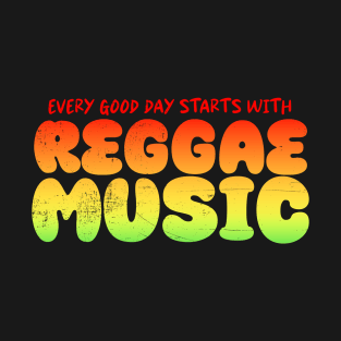 Every Good Day Starts With Reggae Music Jamaica Lovers T-Shirt