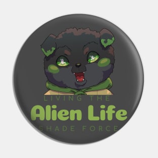 Cute Alien Puppy: Living the Life (With Alto-Milano) Pin