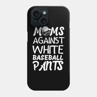 Moms Against White Baseball Pants Phone Case