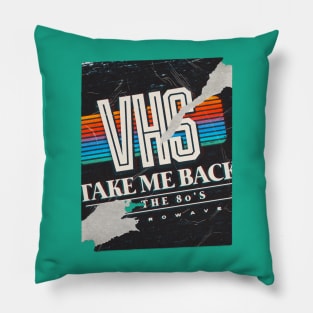 TAKE ME BACK TO THE 80S Pillow