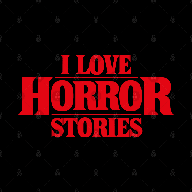 I Love Horror Stories by avperth