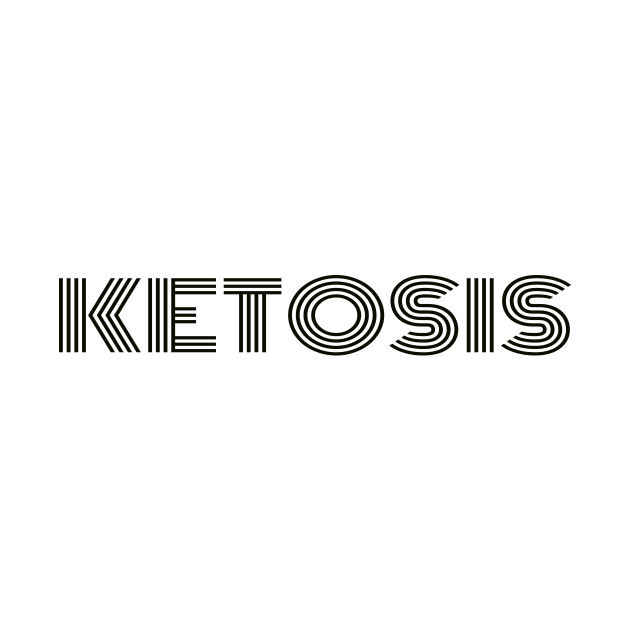 Ketosis - Ketogenic tshirt best gift for men and women by Ketogenic Merch