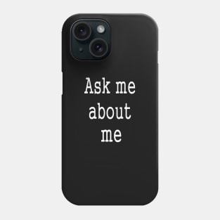 Self obsessed narcissist me me me humor Phone Case