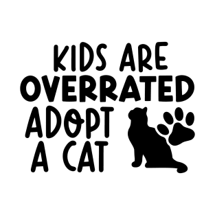 Kids Are Overrated Adopt A Cat T-Shirt