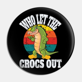 Who Let The Crocs Out Fun Retro Vintage Party Shirt for Croc Lovers Pin